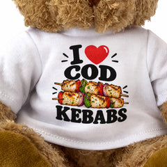 I LOVE COD KEBABS - Teddy Bear Cute Cuddly - Funny Food Gift Present