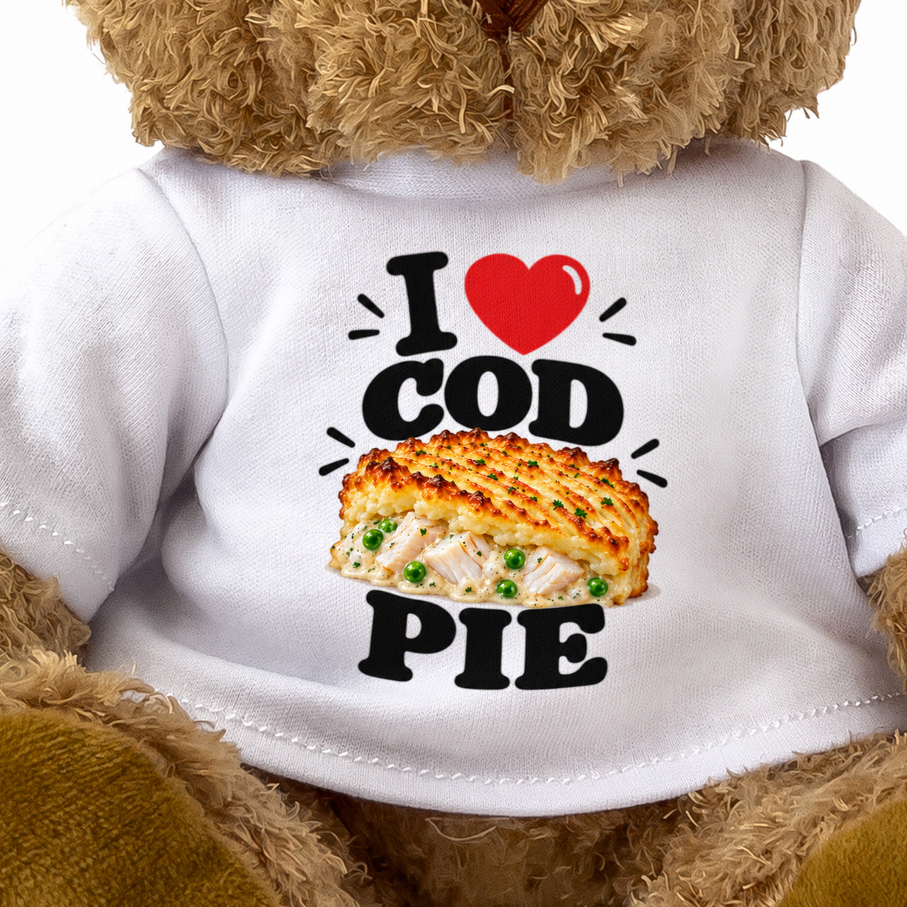 I LOVE COD PIE - Teddy Bear Cute Cuddly - Funny Food Gift Present
