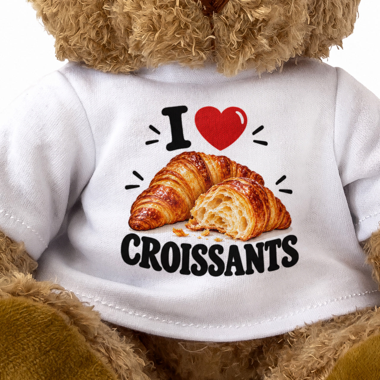 I LOVE CROISSANTS - Teddy Bear Cute Cuddly - Funny Food Gift Present