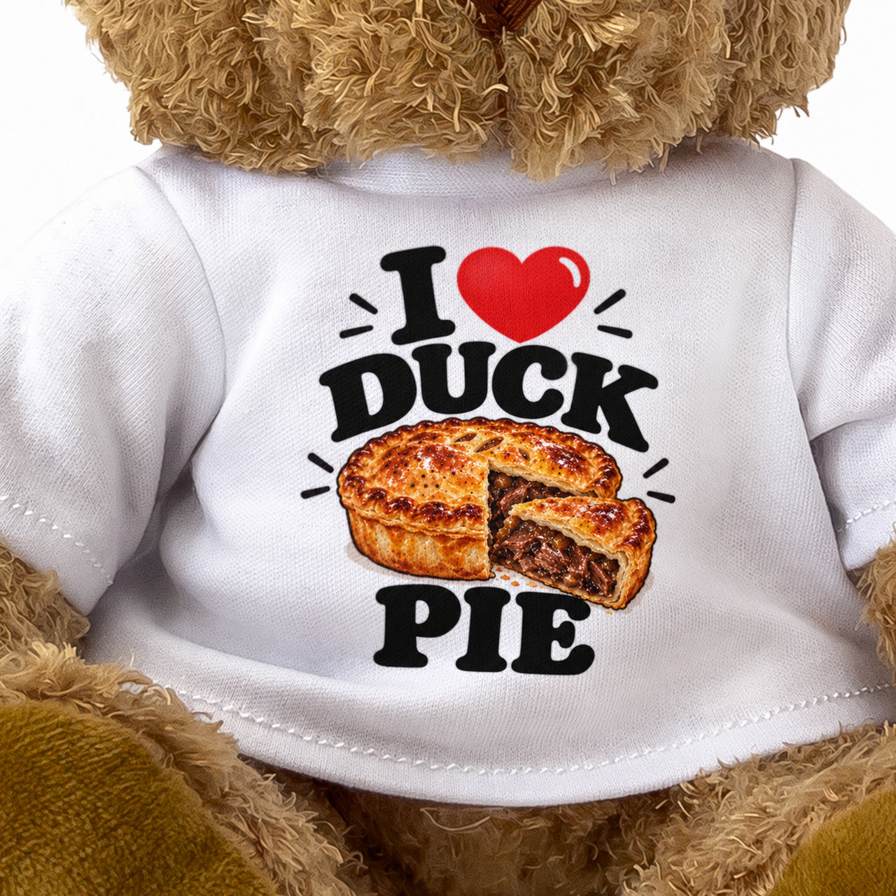 I LOVE DUCK PIE - Teddy Bear Cute Cuddly - Funny Food Gift Present