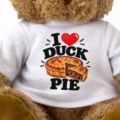 I LOVE DUCK PIE - Teddy Bear Cute Cuddly - Funny Food Gift Present