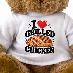 I LOVE GRILLED CHICKEN - Teddy Bear Cute Cuddly - Funny Food Gift Present