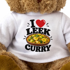 I LOVE LEEK CURRY - Teddy Bear Cute Cuddly - Funny Food Gift Present
