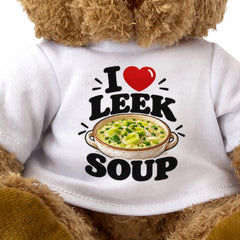 I LOVE LEEK SOUP - Teddy Bear Cute Cuddly - Funny Food Gift Present
