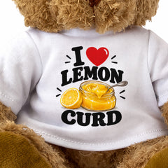I LOVE LEMON CURD - Teddy Bear Cute Cuddly - Funny Food Gift Present