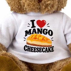 I LOVE MANGO CHEESECAKE - Teddy Bear Cute Cuddly - Funny Food Gift Present