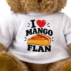 I LOVE MANGO FLAN - Teddy Bear Cute Cuddly - Funny Food Gift Present