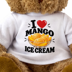 I LOVE MANGO ICE CREAM - Teddy Bear Cute Cuddly - Funny Food Gift Present