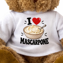 I LOVE MASCARPONE - Teddy Bear Cute Cuddly - Funny Food Gift Present
