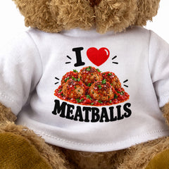 I LOVE MEATBALLS - Teddy Bear Cute Cuddly - Funny Food Gift Present