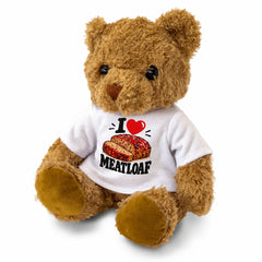 I LOVE MEATLOAF - Teddy Bear Cute Cuddly - Funny Food Gift Present