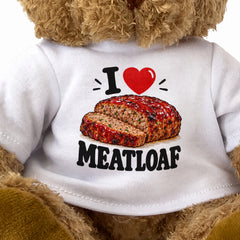 I LOVE MEATLOAF - Teddy Bear Cute Cuddly - Funny Food Gift Present