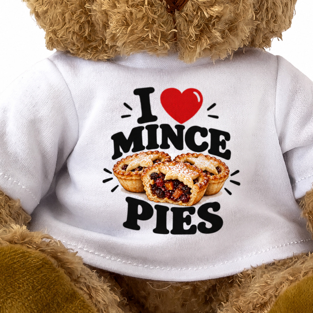 I LOVE MINCE PIES - Teddy Bear Cute Cuddly - Funny Food Gift Present