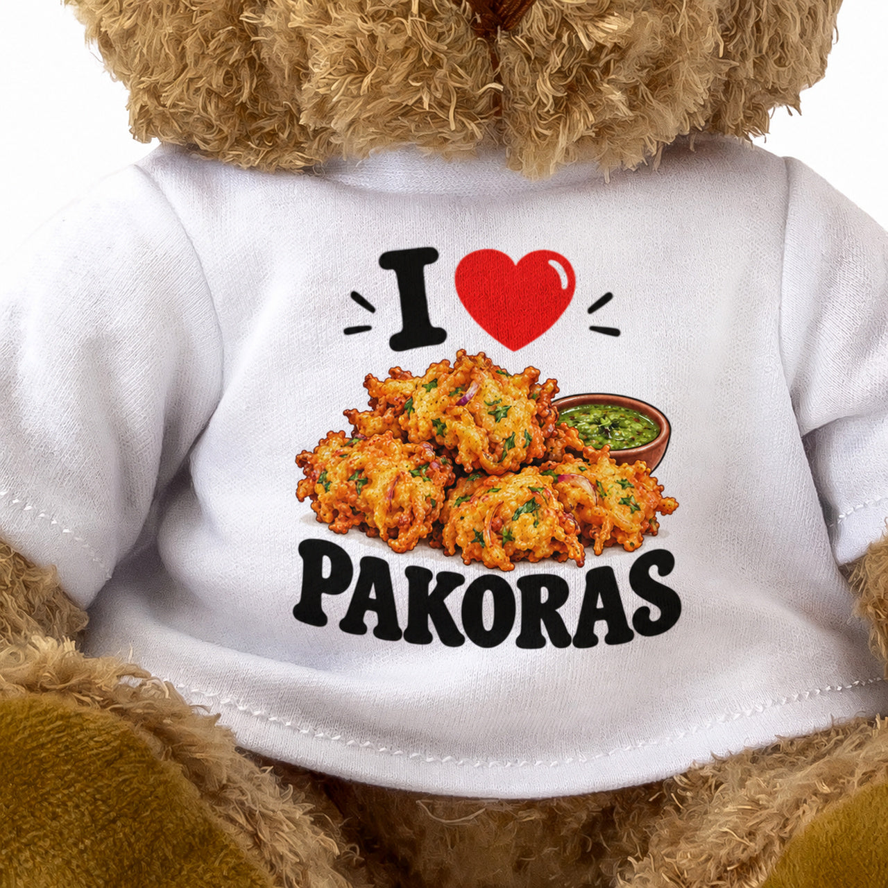 I LOVE PAKORAS - Teddy Bear Cute Cuddly - Funny Food Gift Present