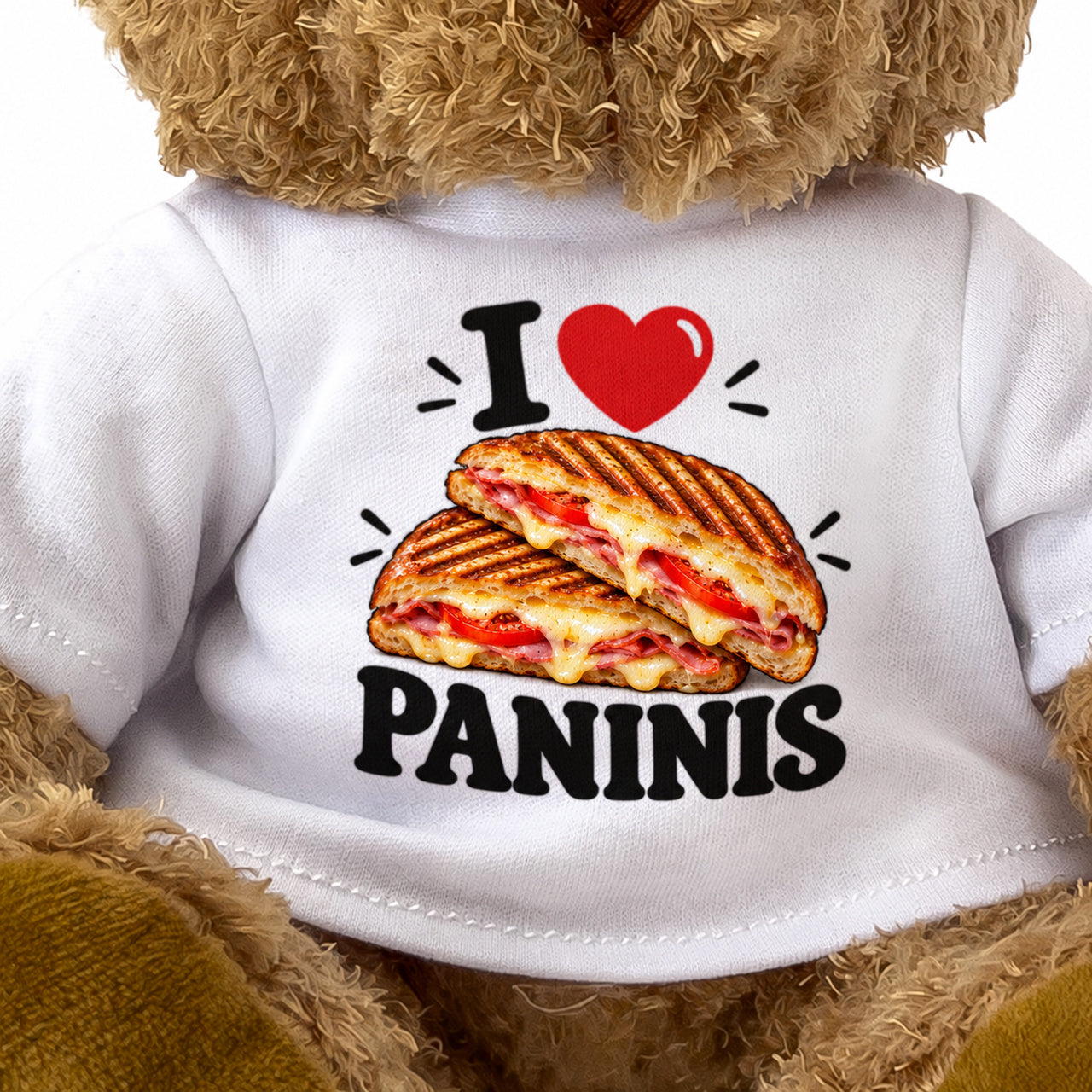 I LOVE PANINIS - Teddy Bear Cute Cuddly - Funny Food Gift Present