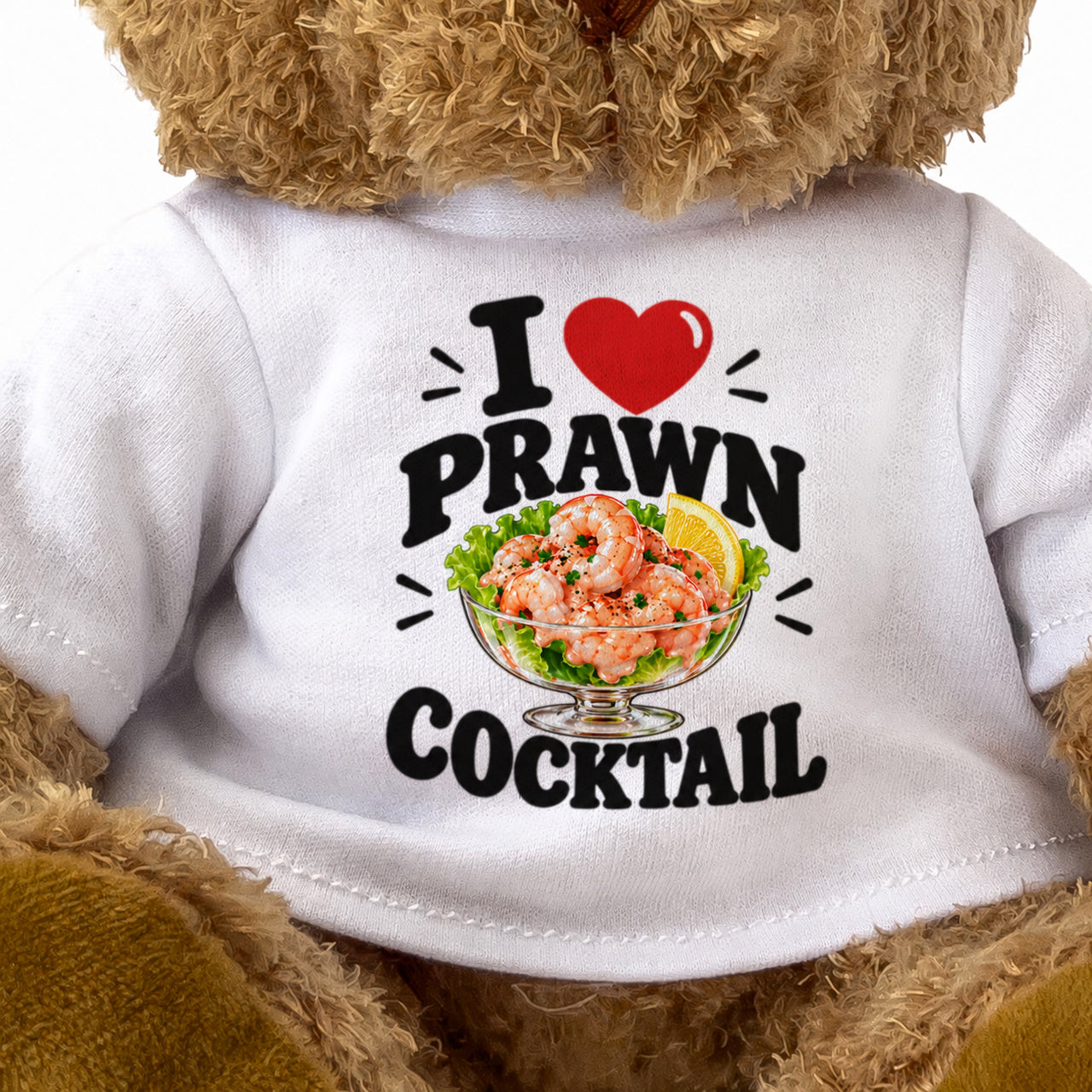 I LOVE PRAWN COCKTAIL - Teddy Bear Cute Cuddly - Funny Food Gift Present