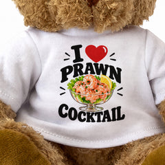 I LOVE PRAWN COCKTAIL - Teddy Bear Cute Cuddly - Funny Food Gift Present