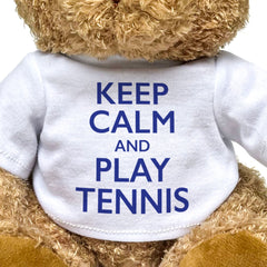 Keep Calm And Play Tennis - Teddy Bear