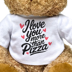 I Love You More Than Pizza - Teddy Bear - Love Romance Gift Present