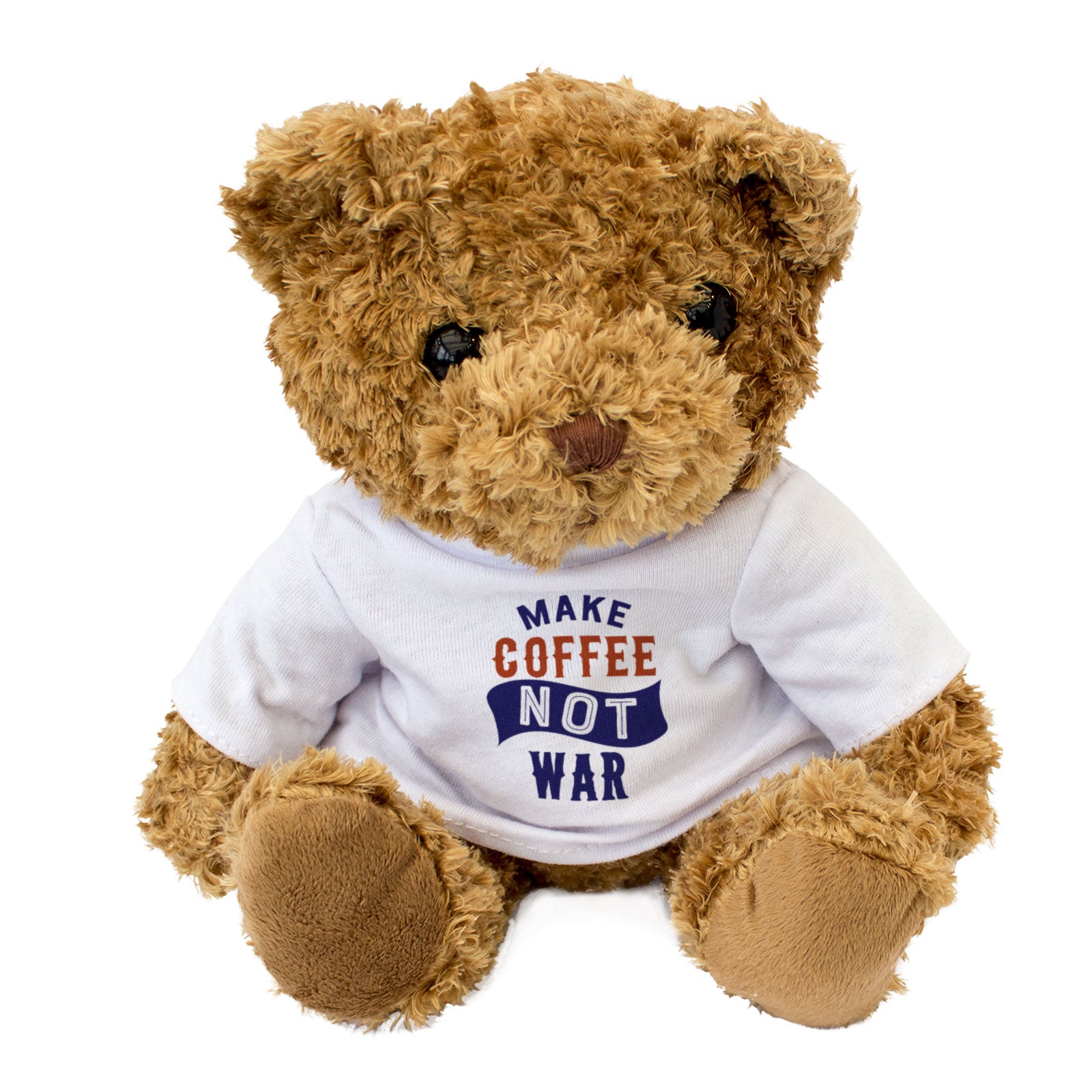 Make Coffee Not War - Teddy Bear - Funny Gift Present