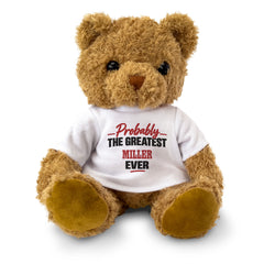 Probably the Greatest Miller Ever brown teddy bear wearing a printed white T-shirt