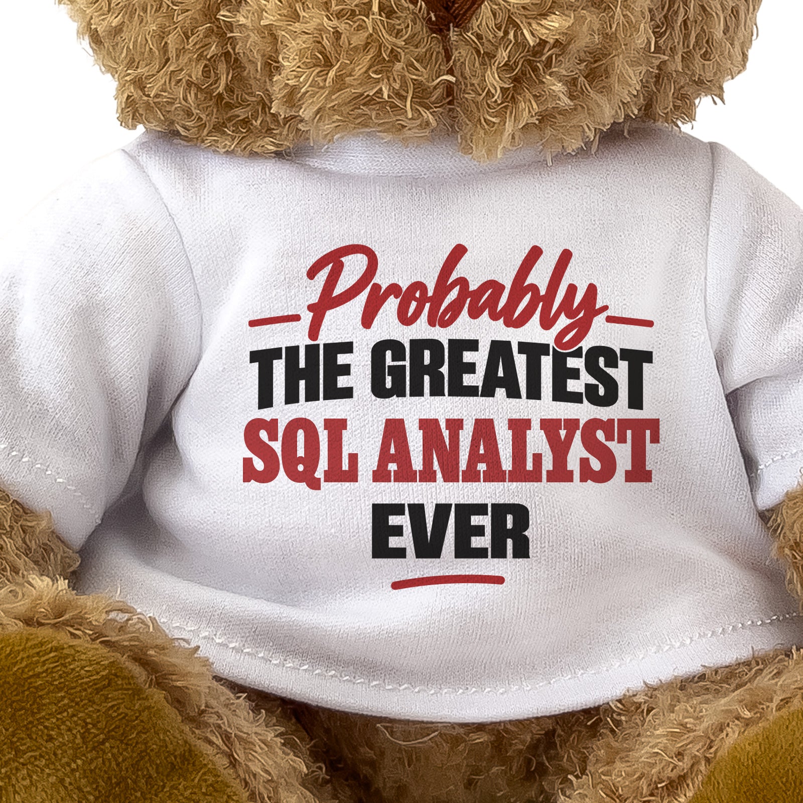 Close-up of the Probably the Greatest SQL Analyst Ever T-shirt design