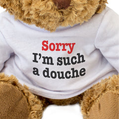 SORRY I'M SUCH A DOUCHE - Teddy Bear - Gift Present Apology