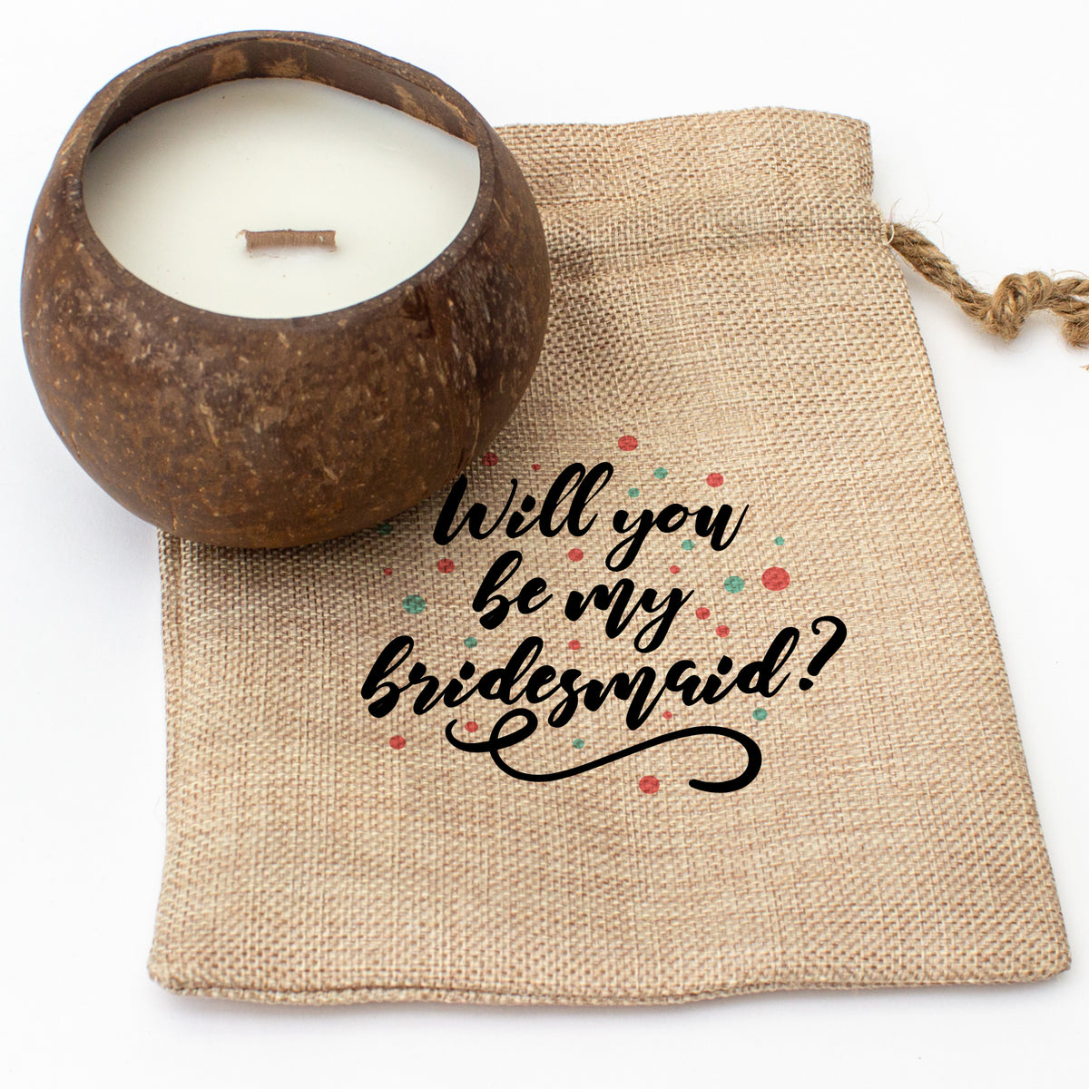 Will You Be My Bridesmaid? - Toasted Coconut Bowl Candle – Soy Wax - Gift Present