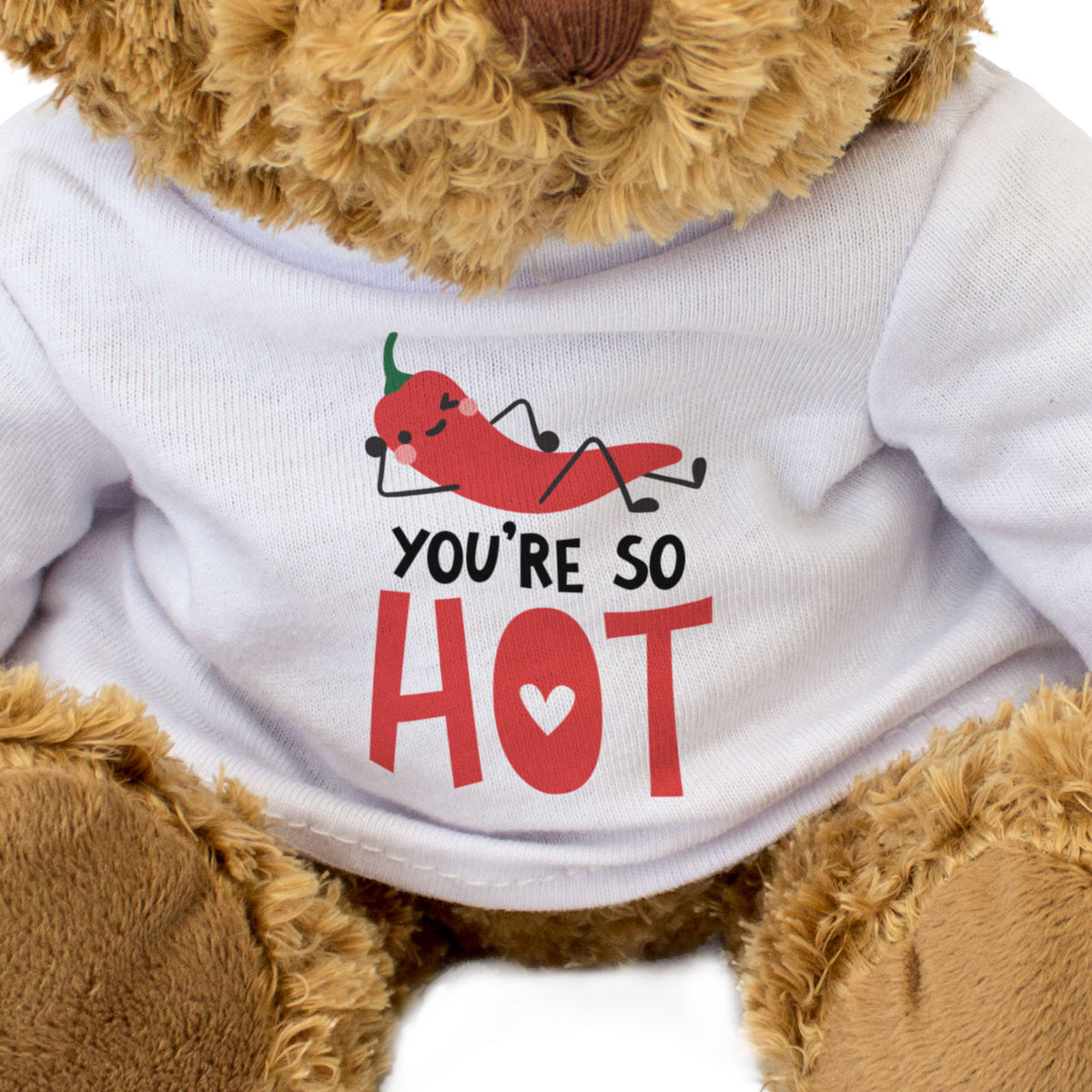 YOU'RE SO HOT (Chili) - Teddy Bear - Gift Present