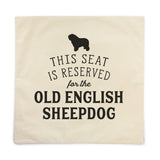 Reserved for the Old English Sheepdog Cushion Cover
