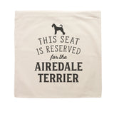 Reserved for the Airedale Terrier Cushion Cover