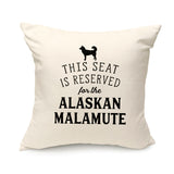 Reserved for the Alaskan Malamute Cushion