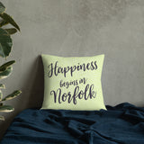 Happiness Begins In Norfolk Cushion