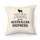 Reserved for the Australian Shepherd Cushion