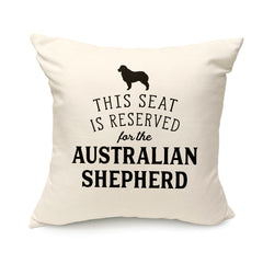 Reserved for the Australian Shepherd Cushion