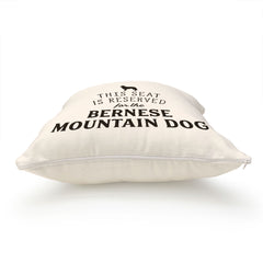 Reserved for the Bernese Mountain Dog Cushion