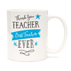 Thank you Teacher, Best Teacher Ever, Mug, Teacher Appreciation Gift