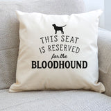 Reserved for the Bloodhound Dog Cushion Cover