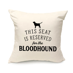 Reserved for the Bloodhound Cushion