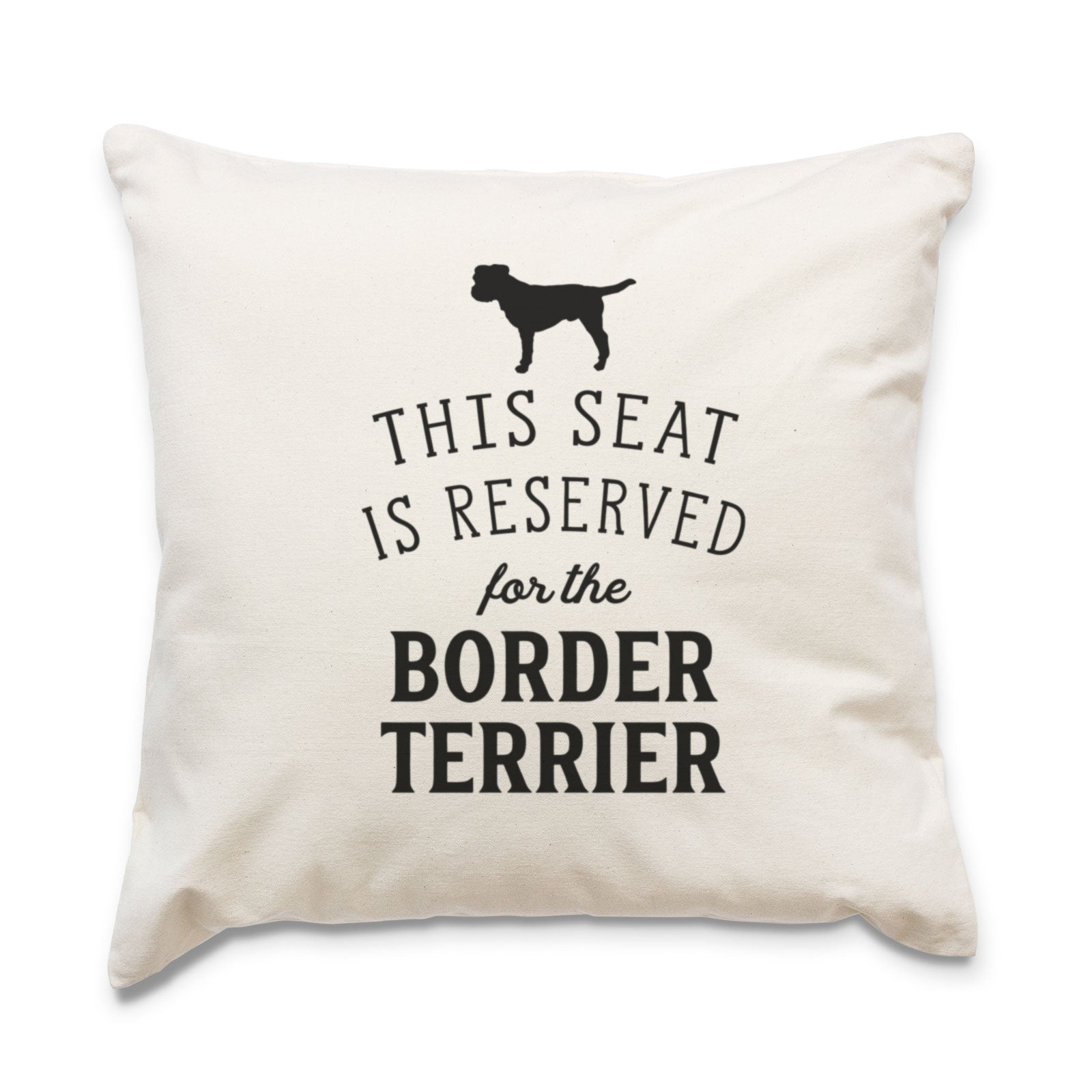 Reserved for the Border Terrier Dog Cushion Cover