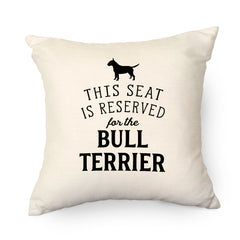 Reserved for the Bull Terrier Cushion