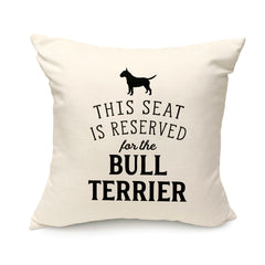 Reserved for the Bull Terrier Cushion