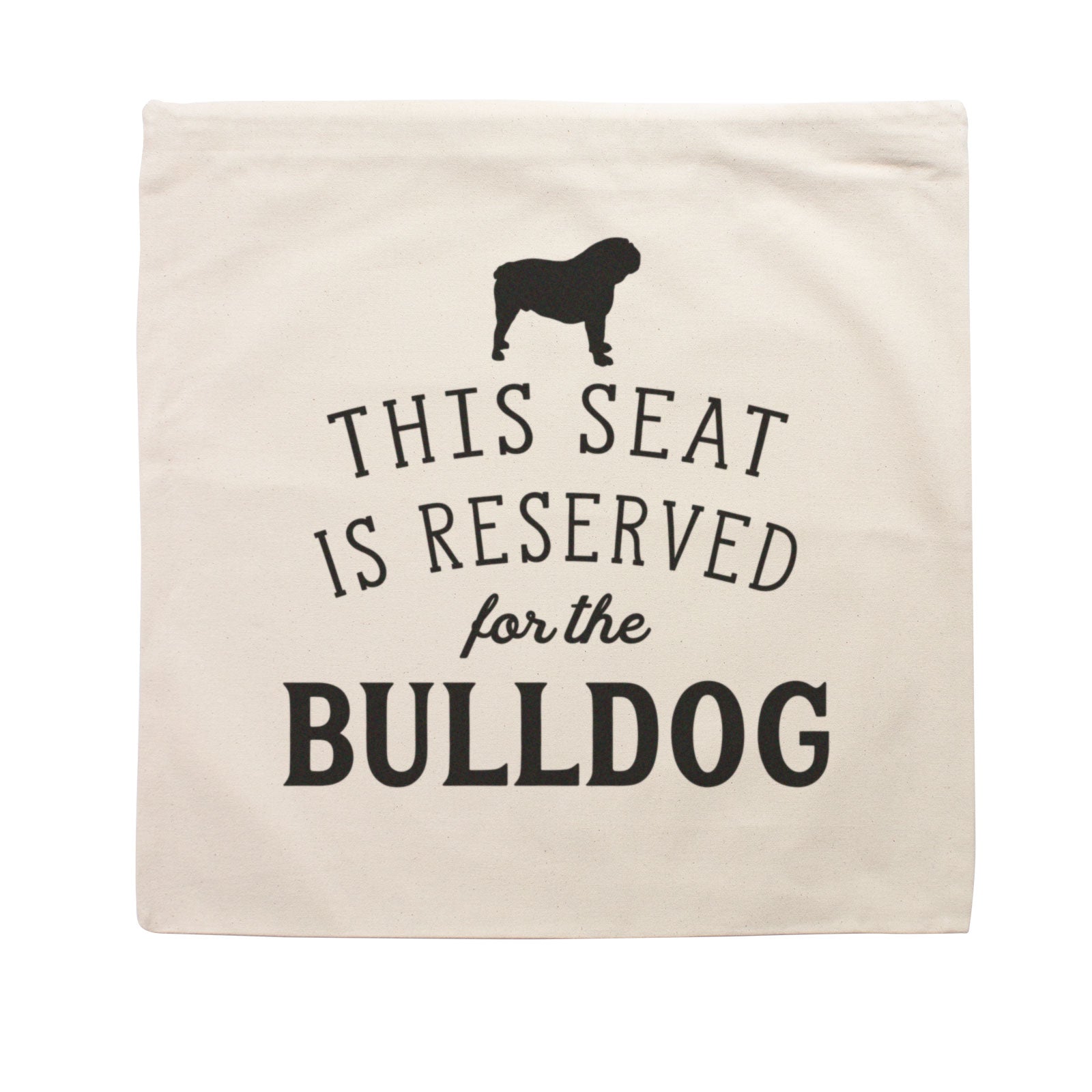 Reserved for the Bulldog Cushion Cover
