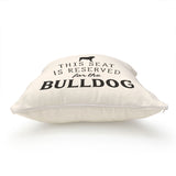 Reserved for the Bulldog Cushion