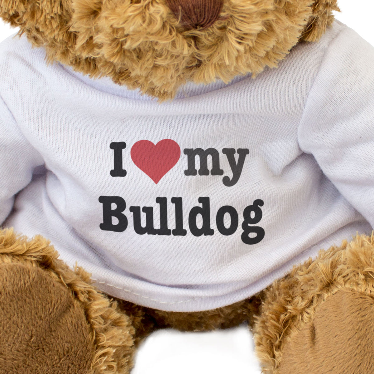 I Love My Bulldog - Teddy Bear