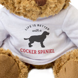 Life Is Better With A Cocker Spaniel - Teddy Bear - Gift Present