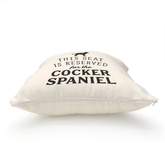 Reserved for the Cocker Spaniel Cushion