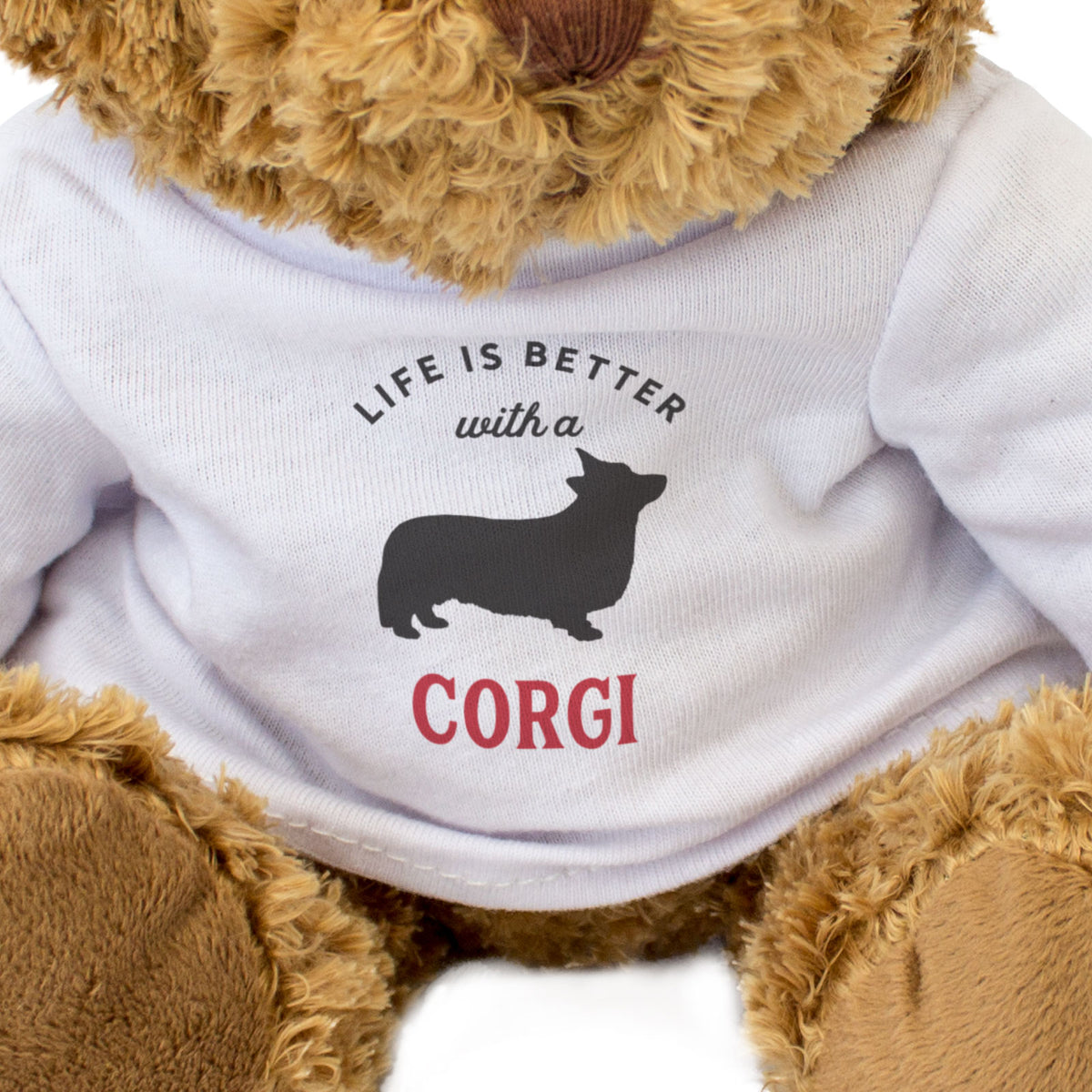 Life Is Better With A Corgi - Teddy Bear - Gift Present