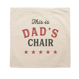 This is Dad's Chair Cushion Cover