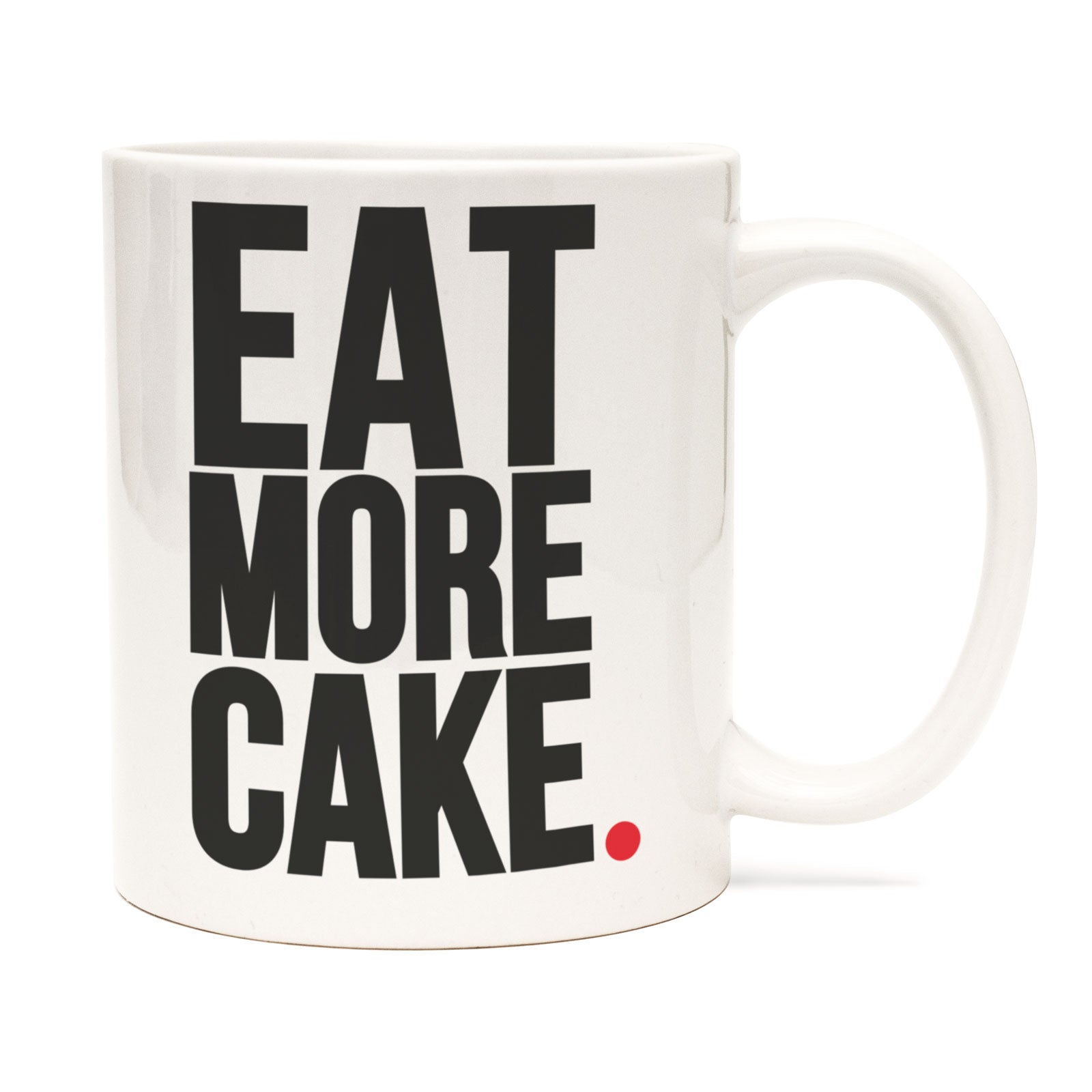 Eat More Cake, Mug